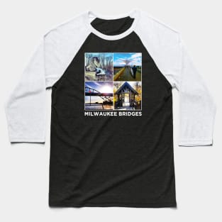 Milwaukee County Bridges • MKE WI Baseball T-Shirt